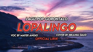 Download lagu Lopalingo - Mayer Angio Lagu Pop Gorontalo Cover By Ibrahim Daud Lirik mp3