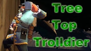 TF2: Tree Top Trolldier