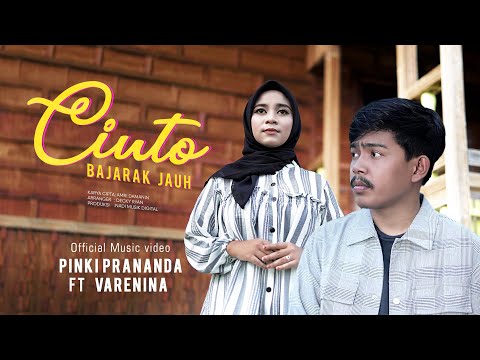 Pinki Prananda ft Varenina - Cinto Bajarak Jauah (Official Music Video)
