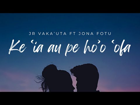 Jr Vaka’uta, Jona Fotu - Ke ‘ia au pe ho’o ‘ofa (Official Audio)
