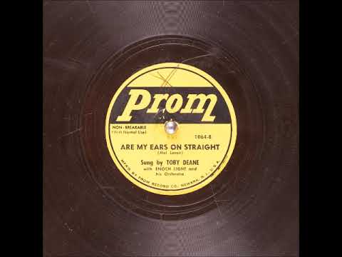 Are My Ears on Straight? ~ Toby Deane with Enoch Light and His Orchestra (1953)