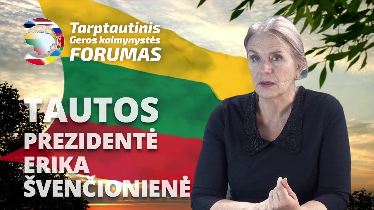 Geros Kaimynystės Forumas | Tautos prezidentė Erika Švenčionienė | 2022 10 19