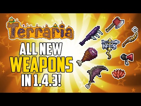 Terraria 1.4.3 ALL NEW WEAPONS Guide!