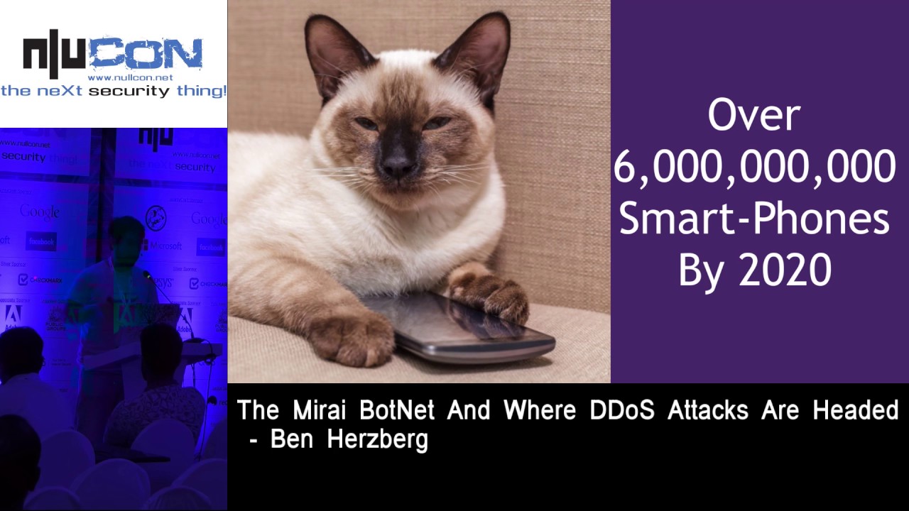 nullcon Goa 2017:- The Mirai BotNet and where DDoS attacks are headed by Ben Herzberg