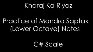 Download lagu Kharaj Ka Riyaz | Practice of Mandra Saptak (Lower Octave) Notes | C# Scale mp3