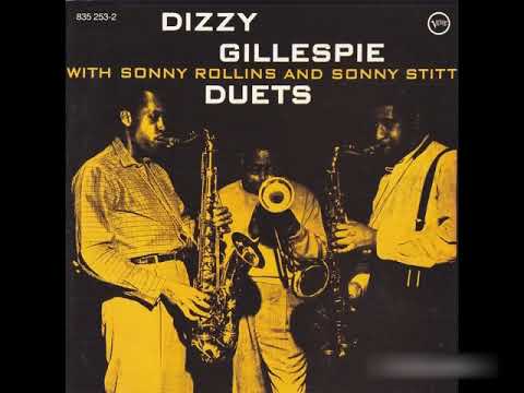 Dizzy Gillespie with Sonny Rollins and Sonny Stitt (FULL ALBUM)