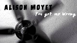 Alison Moyet - You got me wrong [Lyrics]