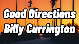 Billy Currington - Good Directions (Lyrics)