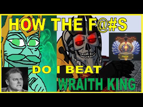 How the F@#S do I beat WRAITH KING with Siractionslacks and Immortalfaith