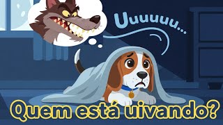 Quem está uivando lá fora? | Historinha infantil