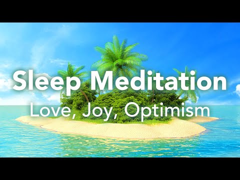 Guided Sleep Meditation for LOVE, JOY & OPTIMISM, Sleep Hypnosis with Affirmations