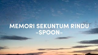 Download lagu MEMORI SEKUNTUM RINDU (LIRIK) - SPOON mp3