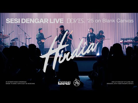 HINDIA at #SesiDengarLive: Doves, &lsquo;25 on Blank Canvas