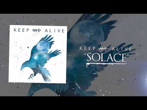 Keep Me Alive - Solace (Ft. Jonny McBee of The Browning)