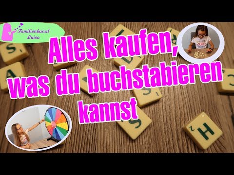 Ich kaufe alles , was du buchstabierst
