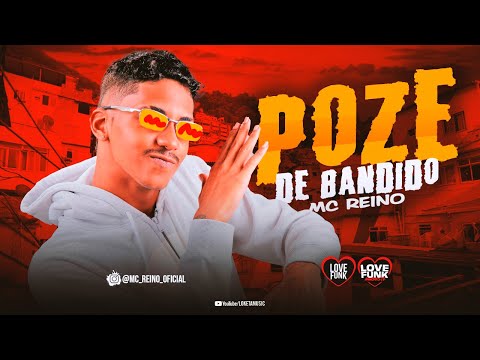 MC REINO - POZE DE BANDIDO