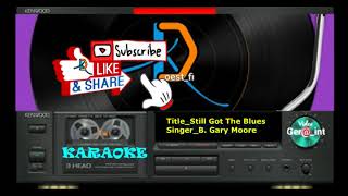 Karaoke Still Got The Blues B.Gary Moore  fi78