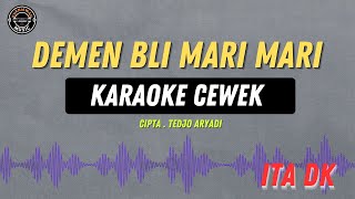 Download lagu DEMEN BLI MARI MARI - ( KARAOKE RAMPAK CEWEK TERBARU ) ITA DK TARLING LAWAS VIRAL KEMBALI mp3