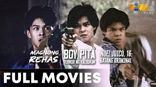 Magnong Rehas, Boy Pita, Terror ng Kalookan, & Noel Juico, 16: Batang Kriminal | VIVA MOVIE MARATHON