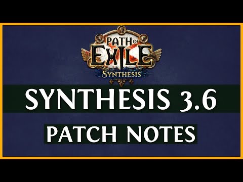 Path Of Exile Synthesis Patch Notes - Buffs & Nerfs (PoE 3.6 2019)