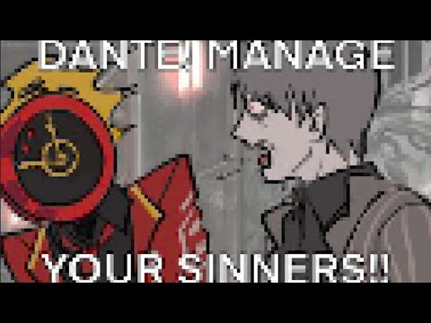 DANTE, MANAGE YOUR SINNERS