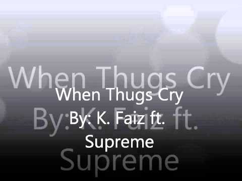When Thugs Cry-Supreme ft. K. Faiz (remix).wmv