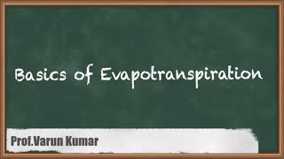 Basics of Evapotranspiration - Evaporation - GATE Hydrology