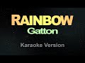RAINBOW - Gatton (Karaoke)