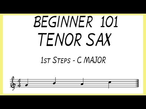 Beginner 101 - Tenor Sax - First Steps - C Major