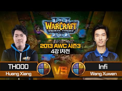 TH000 (R) vs Infi (R) 2013 AWC 시즌3 패자조 4강 1차전 - A1 WarCraft III World Championship S3