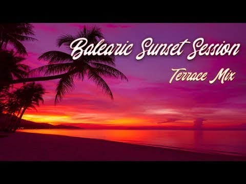 Balearic Sunset Session, Terrace Mix "Jjos" Music, House Ibiza Chill & Lounge Mix, Ambient Music