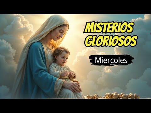 Reza el Santo Rosario Misterios Gloriosos y Encuentra la Paz Interior!