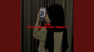 Download lagu CLBK (Cinta Lama Bersemi Kembali) mp3