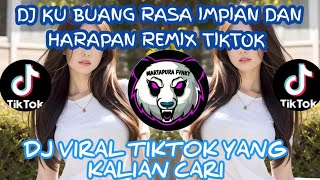 Download lagu DJ KU BUANG RASA IMPIAN DAN HARAPAN REMIX TIKTOK VIRAL 2025 mp3
