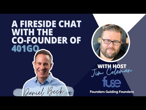 EP. 126 A Fireside Chat with the co-founder of 401GO - Daniel Beck