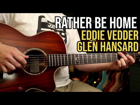 How to Play "Rather Be Home" by Eddie Vedder & Glen Hansard | Guitar Lesson