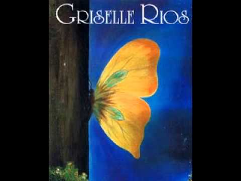 Griselle Ríos - Deja Que Te Abra Mi Corazón