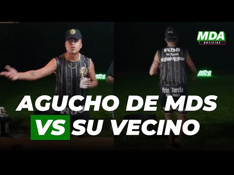 El FUERTE CRUCE de AGUCHO de la MDS con su VECINO: “Qué gritás pancho”