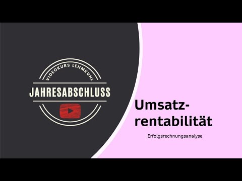 JA Folge 14 - Jahresabschluss - Erfolgsrechnungsanalyse - Umsatzrentabilität