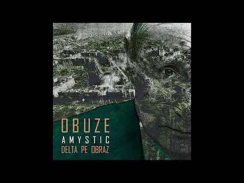 AMystic - OBUZE (feat. Delta Pe Obraz)