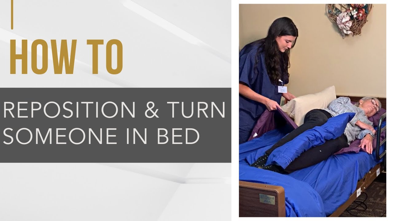 How To Reposition and Turn Someone in Bed