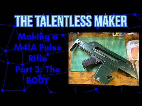 Building the Body of My EPIC M41A Pulse Rifle from Aliens!