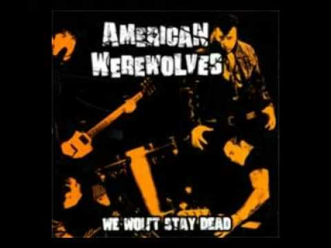 American Werewolves - We Won't Stay Dead