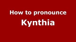 How to pronounce Kynthia