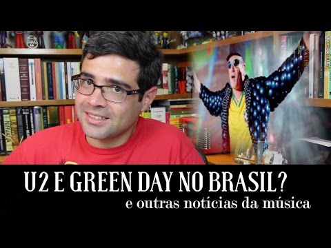 U2 e Green Day no Brasil? e outras notícias da música | Notícias | Alta Fidelidade