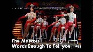 The Mascots - Words Enough To Tell You, 1965