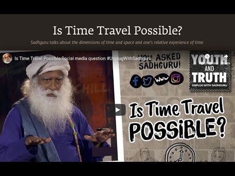 Is Time Travel Possible? - Sadhguru(College of Engineering, Guindy - Chennai)