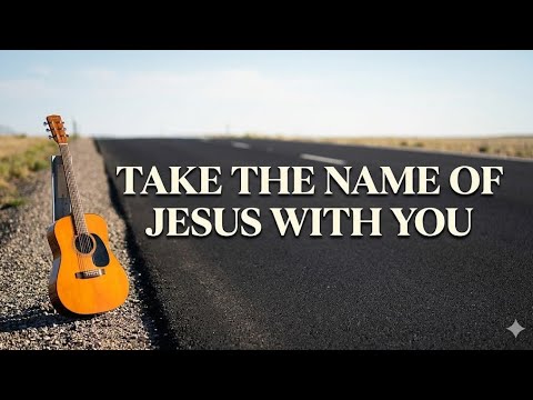 TAKE THE NAME OF JESUS WITH YOU || HYMNAL WORSHIP || THE VOICE OF THE BRIDE 
