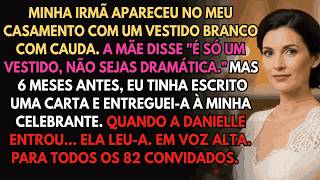 Minha Irmã Usou Branco no Meu Casamento pra Me Ofuscar—O Oficiante Leu Minha Carta Secreta