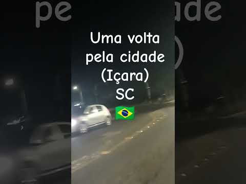 Vem comigo dar um rolê por [IÇARA da SC 🇧🇷]!